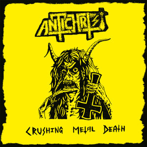 Antichrist - Crushing Metal Death - uusi CD