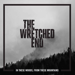 Wretched End - In These Woods, From These Mountains - uusi CD