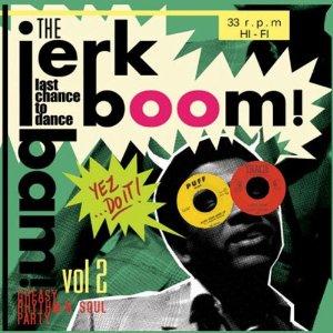 Various - Jerk Boom Bam - Vol.2 - Greasy Rhythm & Soul Party - uusi LP