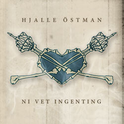 Östman Hjalle - Ni Vet Ingenting - uusi CD