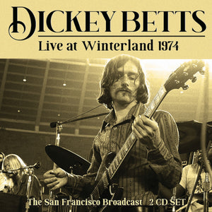 Betts Dickey - Live At Winteland 1974 (2 CD) Live Broadcast - uusi CD