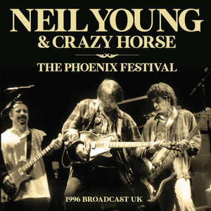 Young Neil - Phoenix Festival The - FM Broadcast - uusi CD