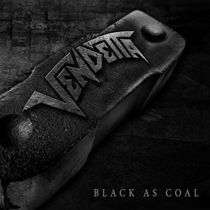 Vendetta - Black As Coal - uusi CD