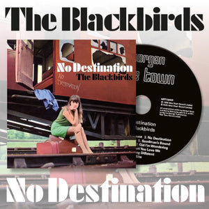 Blackbirds The - No Destination - uusi CD