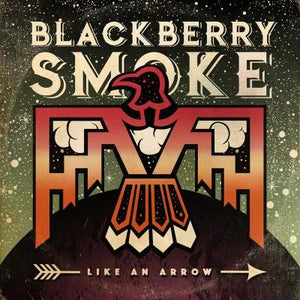 Blackberry Smoke - Like An Arrow - uusi CD