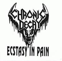 Chronic Decay - Ecstacy In Pain - uusi LP