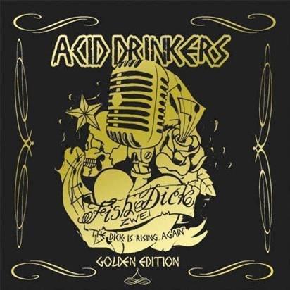 Acid Drinkers - Fish Dick Zwei Golden Edition - uusi CD