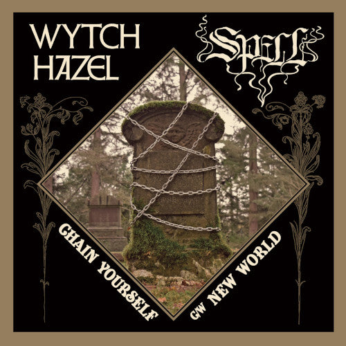 Wytch Hazel / Spell - Chain Yourself / New World (7