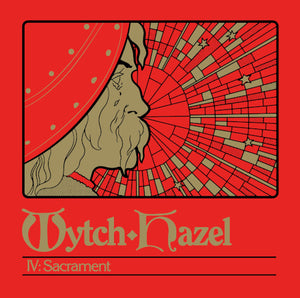 Wytch Hazel - IV: sacrament (Digipack) - uusi CD