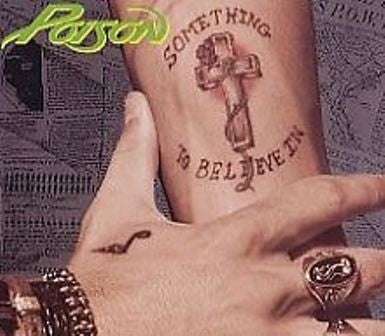 Poison (3) - Something To Believe In LP levy (käytetty)