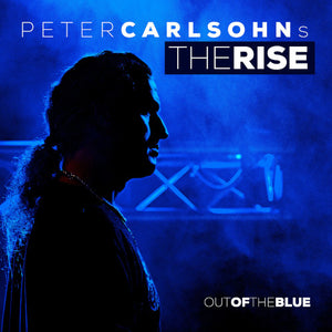 Carlsohns Peter Rise The - Out Of The Blue - uusi CD