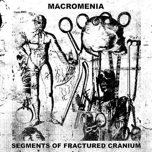 Macromenia - Segments Of Fractured Cranium - uusi CD
