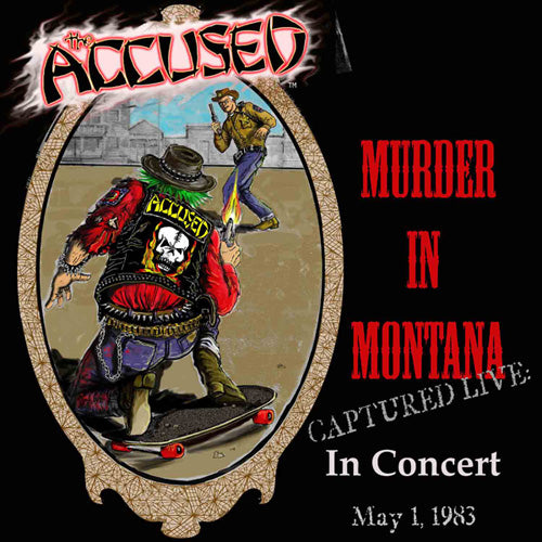 Accused The - Murder In Montana - uusi CD