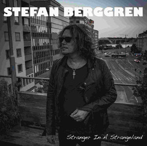 Berggren Stefan - Stranger In A Strangeland - uusi CD