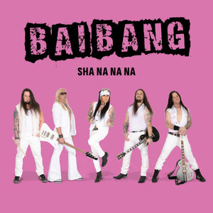 Bai Bang - Sha Na Na Na - uusi CD