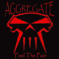 Aggregate - Feel The Pain - uusi CD