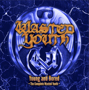 Wasted Youth - Young and Bored - The Complete Wasted Youth (2 CD) - uusi CD