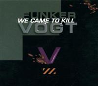 Funker Vogt - We Came to Kill - uusi CD