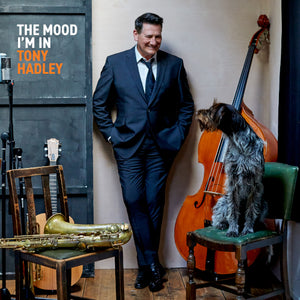 Hadley Tony - Mood I'm In The (Clear Vinyl LP) - uusi LP