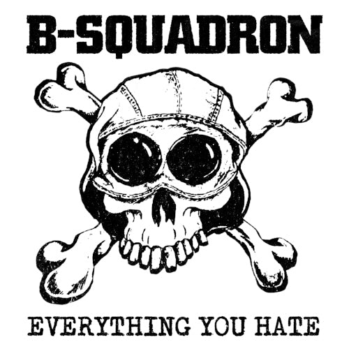 B Squadron - Everything You Hate - uusi CD