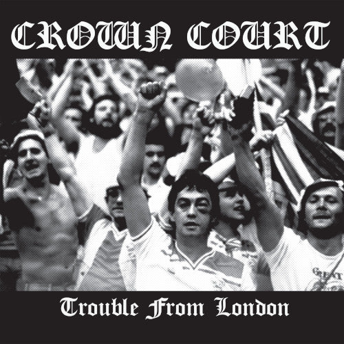 Crown Court - Trouble From London (Clear with Smoke Vinyl LP) - uusi LP