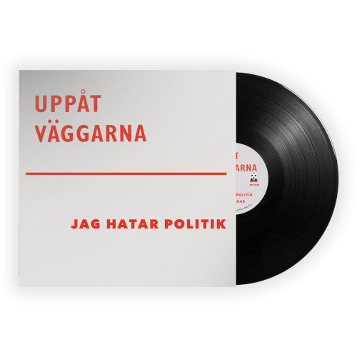 Uppåt Väggarna - Jag Hatar Politik (Black Vinyl) - LP uusi