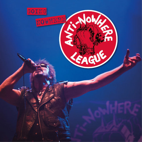 Anti-Nowhere League - Going Nowhere (But Going Strong) - uusi CD