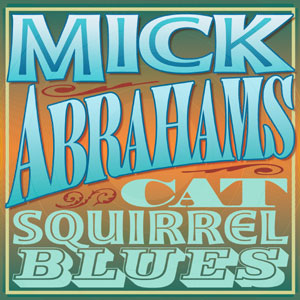 Abrahams Mick - Cat Squirrel Blues (2 CD) - uusi CD