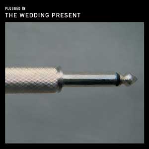 Wedding Present - Plugged In - An Evening at Shepherds Bush (CD  + D - uusi CD