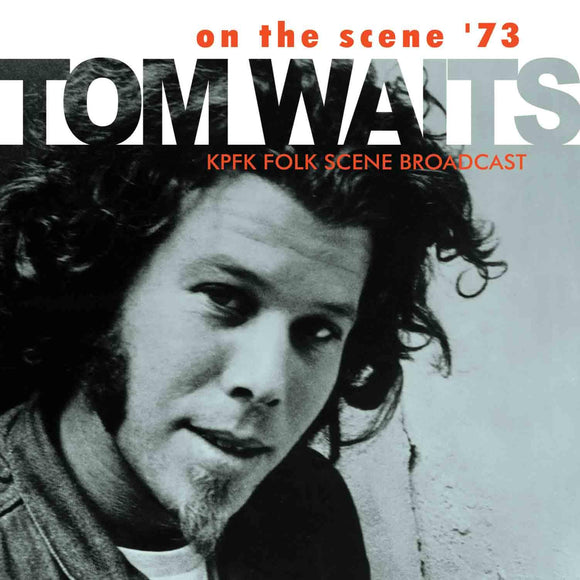 Waits Tom - On The Scene 73 - uusi CD