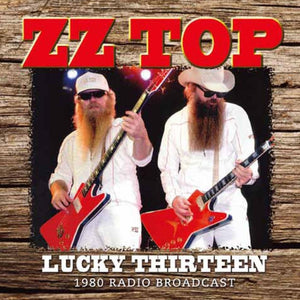 ZZ Top - Lucky Thirteen (1980 Fm Broadcast) - uusi CD