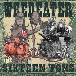 Weedeater - Sixteen Tons - uusi LP