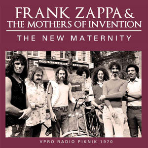 Zappa Frank & The Mothers Of Invention - New Maternity The (1970 FM Broadcast) - uusi CD