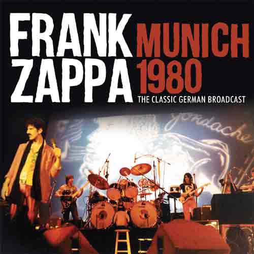 Zappa Frank - Munich 1980 (Live Broadcast) - uusi CD