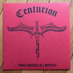 Centurion - Two Wheels / Bitch - uusi LP