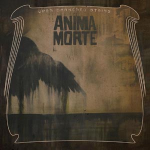 Anima Morte - Upon Darkened Stains - uusi CD