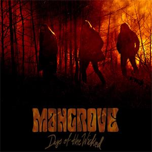 Mangrove - Days Of The Wicked - uusi CD