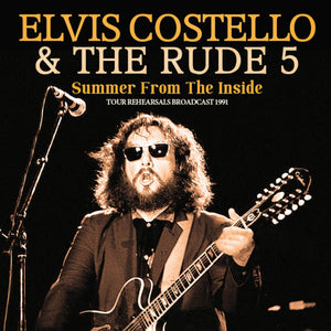 Costello Elvis & The Rude 5 - Summer From The Inside (Live Broadcast 1991) - uusi CD