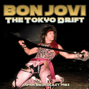 Bon Jovi - Tokyo Drift The (Live Broadcast 1985) - uusi CD