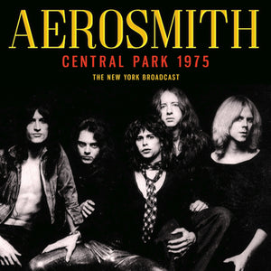 Aerosmith - Central Park (Live Broadcast 1975) - uusi CD