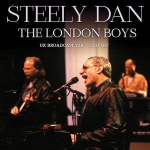 Steely Dan - London Boys - 2 CD (Live Broadcast 2000) - uusi CD