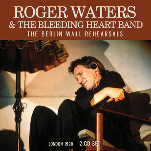 Waters Roger - Berlin Wall Rehearsals The (2 CD) - uusi CD