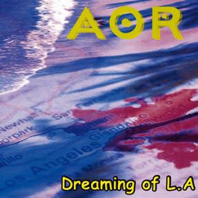 AOR - Dreaming Of L.A. - uusi CD