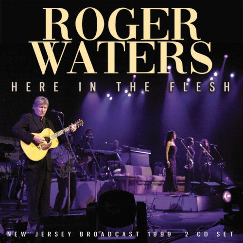 Waters Roger - Here In The Flesh 2 CD (Live Broadcast 1999) - uusi CD