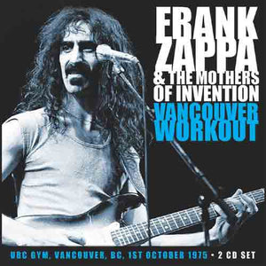 Zappa Frank & The Mothers Of Invention - Vancouver Workout 1975 (2 CD Live Broadcast) - uusi CD