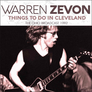 Zevon Warren - Things To Do In Cleveland (Live Broadcasts) 1992 - uusi CD